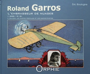 Couverture du livre d'Eric Boulogne Roland Garros L'embrasseur de nuages