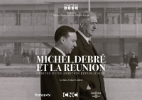 Michel Debré et l&#039;île de La Réunion - Documentaire d&#039;Alice COHEN